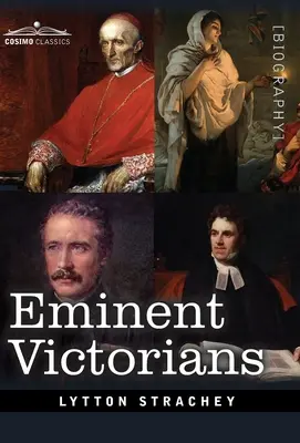 Bedeutende Viktorianer: Kardinal Manning, Florence Nightingale, Dr. Arnold und General Gordon - Eminent Victorians: Cardinal Manning, Florence Nightingale, Dr. Arnold and General Gordon