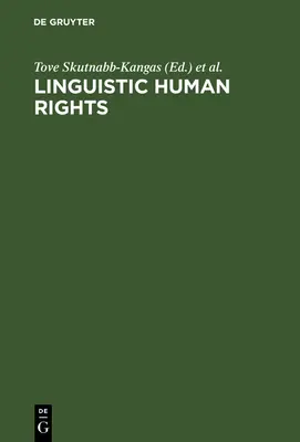 Linguistische Menschenrechte: Überwindung sprachlicher Diskriminierung - Linguistic Human Rights: Overcoming Linguistic Discrimination