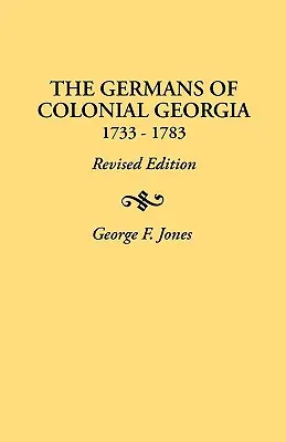 Die Deutschen im kolonialen Georgia, 1733-1783 - Germans of Colonial Georgia, 1733-1783