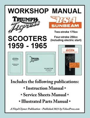 BSA Sunbeam & Triumph Tigress Scooter 1959-1965 Werkstatt-Handbuch - BSA Sunbeam & Triumph Tigress Scooter 1959-1965 Workshop Manual