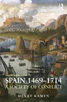 Spanien, 1469-1714: Eine konfliktreiche Gesellschaft - Spain, 1469-1714: A Society of Conflict