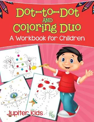 Dot-to-Dot und Malbuch Duo (Ein Arbeitsbuch für Kinder) - Dot-to-Dot and Coloring Duo (A Workbook for Children)