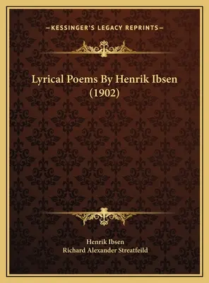 Lyrische Gedichte von Henrik Ibsen (1902) - Lyrical Poems By Henrik Ibsen (1902)