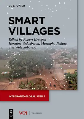 Intelligente Dörfer: Generative Innovation für die Entwicklung des Lebensunterhalts - Smart Villages: Generative Innovation for Livelihood Development