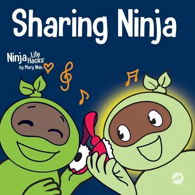 Sharing Ninja: Ein Kinderbuch über das Erlernen des Teilens und die Überwindung egoistischer Verhaltensweisen - Sharing Ninja: A Children's' Book About Learning How to Share and Overcoming Selfish Behaviors