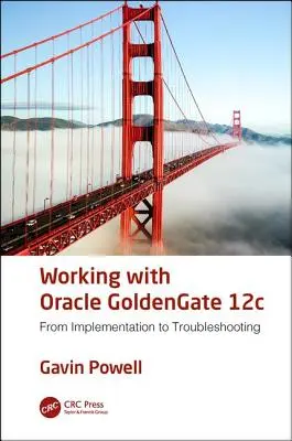 Arbeiten mit Oracle GoldenGate 12c: Von der Implementierung bis zur Fehlerbehebung - Working with Oracle GoldenGate 12c: From Implementation to Troubleshooting