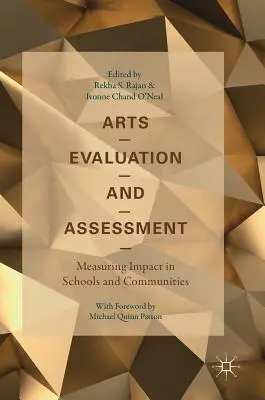 Evaluation und Bewertung von Kunst: Messung der Wirkung in Schulen und Gemeinden - Arts Evaluation and Assessment: Measuring Impact in Schools and Communities