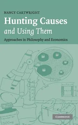 Ursachen jagen und nutzen: Ansätze in Philosophie und Ökonomie - Hunting Causes and Using Them: Approaches in Philosophy and Economics