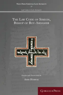 Der Gesetzeskodex von Simeon, Bischof von Rev-Ardaschir - The Law Code of Simeon, Bishop of Rev-Ardashir