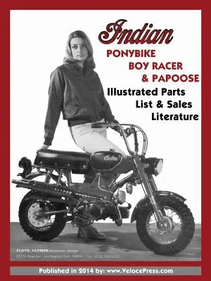 Indian Ponybike, Boy Racer & Papoose Illustrierte Teileliste & Verkaufsliteratur - Indian Ponybike, Boy Racer & Papoose Illustrated Parts List & Sales Literature