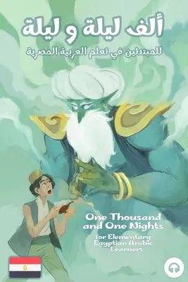 Tausendundeine Nacht für Grundschüler in ägyptischem Arabisch - One Thousand and One Nights for Elementary Egyptian Arabic Language Learners