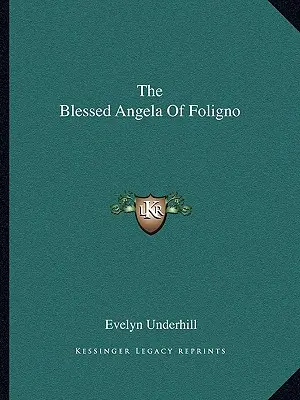 Die selige Angela von Foligno - The Blessed Angela Of Foligno