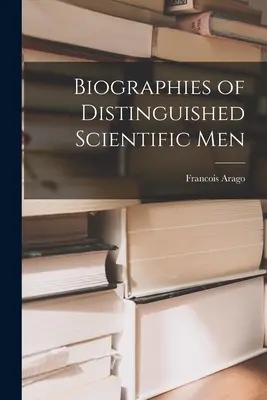 Biographien bedeutender wissenschaftlicher Persönlichkeiten - Biographies of Distinguished Scientific Men