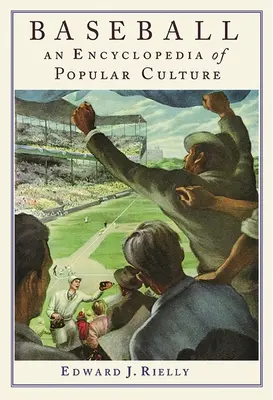 Baseball: Eine Enzyklopädie der Populärkultur - Baseball: A Encyclopedia of Popular Culture