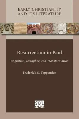 Auferstehung bei Paulus: Kognition, Metapher und Transformation - Resurrection in Paul: Cognition, Metaphor, and Transformation