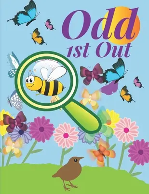 Odd 1st Out: Finde das ungerade heraus Spiele für Kinder, 46 fantastische Rätsel mit Antworten. - Odd 1st Out: Find the odd one out games for kids, 46 fantastic puzzles with answers.