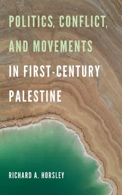 Politik, Konflikte und Bewegungen im Palästina des ersten Jahrhunderts - Politics, Conflict, and Movements in First-Century Palestine