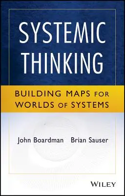 Systemisches Denken: Landkarten für Welten der Systeme erstellen - Systemic Thinking: Building Maps for Worlds of Systems