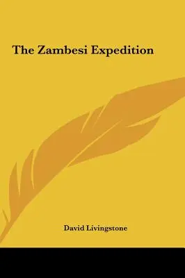 Die Sambesi-Expedition - The Zambesi Expedition