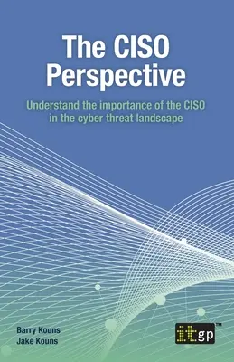 Die CISO-Perspektive: Verstehen Sie die Bedeutung des CISO in der Cyber-Bedrohungslandschaft - The CISO Perspective: Understand the importance of the CISO in the cyber threat landscape