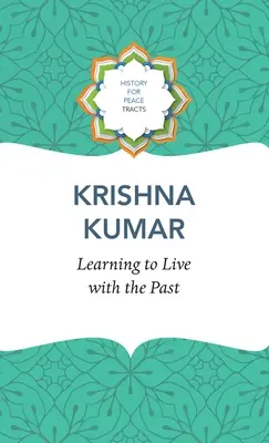 Lernen, mit der Vergangenheit zu leben - Learning to Live with the Past