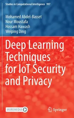 Deep Learning-Techniken für Iot-Sicherheit und Datenschutz - Deep Learning Techniques for Iot Security and Privacy