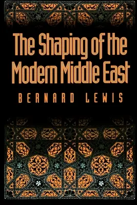 Die Formung des modernen Nahen Ostens - The Shaping of the Modern Middle East