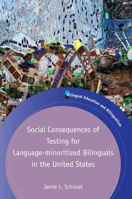 Soziale Folgen von Tests für sprachlich minderbemittelte Zweisprachige in den Vereinigten Staaten - Social Consequences of Testing for Language-Minoritized Bilinguals in the United States