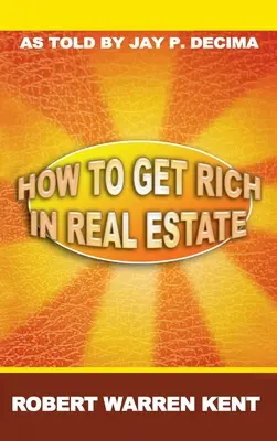 Wie man mit Immobilien reich wird - How to Get Rich in Real Estate