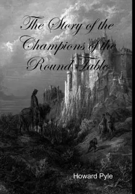 Die Geschichte von den Meistern der Tafelrunde - The Story of the Champions of the Round Table