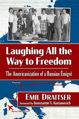 Lachend in die Freiheit: Die Amerikanisierung eines russischen Emigranten - Laughing All the Way to Freedom: The Americanization of a Russian Emigre