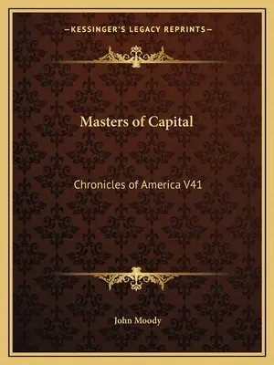 Meister des Kapitals: Chroniken von Amerika V41 - Masters of Capital: Chronicles of America V41