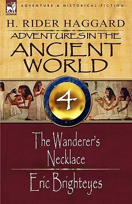 Abenteuer in der Alten Welt: 4-Die Halskette des Wanderers & Eric Brighteyes - Adventures in the Ancient World: 4-The Wanderer's Necklace & Eric Brighteyes