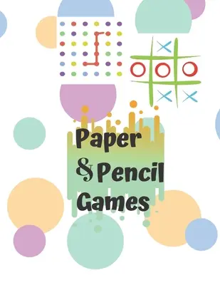 Papier & Bleistift Spiele: Papier & Bleistift Spiele: 2 Spieler Activity Book, Blau - Tic-Tac-Toe, Punkte und Kästchen - Noughts And Crosses (X und O) -- Fu - Paper & Pencil Games: Paper & Pencil Games: 2 Player Activity Book, Blue - Tic-Tac-Toe, Dots and Boxes - Noughts And Crosses (X and O) -- Fu