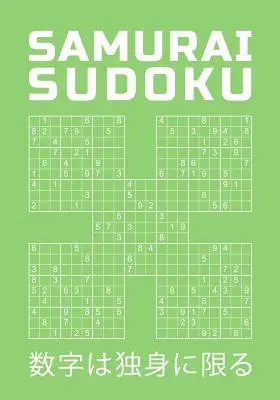 Samurai Sudoku: 750 schwierige Rätsel, die sich in 150 Rätseln im Samurai-Stil überschneiden, mit Lösungen auf der Rückseite Unterhaltsames Spiel, das Sie bei der Stange hält - Samurai Sudoku: 750 Hard Puzzles Overlapping Into 150 Samurai Style Puzzle Book With Solutions At The Back Entertaining Game To Keep Y