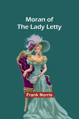 Moran von der Lady Letty - Moran of the Lady Letty