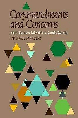 Gebote und Sorgen: Jüdische religiöse Erziehung in der säkularen Gesellschaft - Commandments & Concerns: Jewish Religious Education in Secular Society