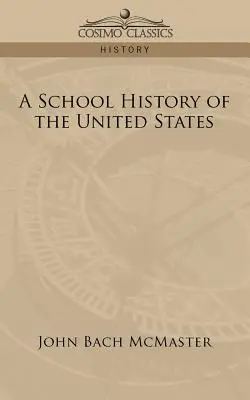 Eine Schulgeschichte der Vereinigten Staaten - A School History of the United States