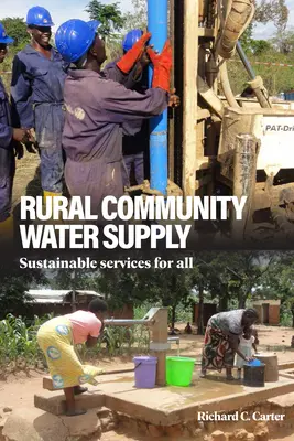 Ländliche kommunale Wasserversorgung: Nachhaltige Dienstleistungen für alle - Rural Community Water Supply: Sustainable Services for All