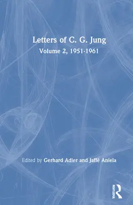 Briefe von C. G. Jung: Band 2, 1951-1961 - Letters of C. G. Jung: Volume 2, 1951-1961