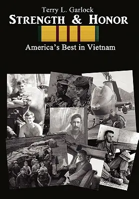 Stärke und Ehre: Amerikas Beste in Vietnam - Strength & Honor: America's Best in Vietnam