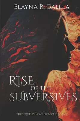 Der Aufstieg der Subversiven (Die Sequenzierungs-Chroniken, #2) - Rise of the Subversives (The Sequencing Chronicles, #2)