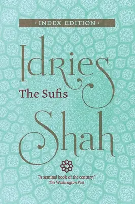Die Sufis: Index-Ausgabe - The Sufis: Index Edition