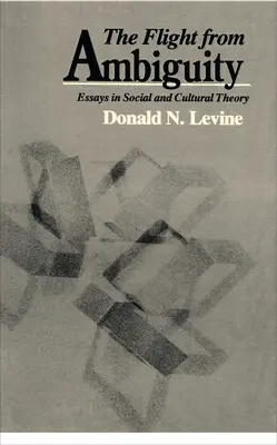 Die Flucht vor der Ambiguität: Aufsätze zur Sozial- und Kulturtheorie - The Flight from Ambiguity: Essays in Social and Cultural Theory