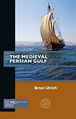 Der mittelalterliche Persische Golf - The Medieval Persian Gulf