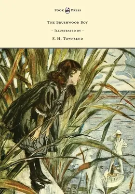 The Brushwood Boy - Illustriert von F. H. Townsend - The Brushwood Boy - Illustrated by F. H. Townsend