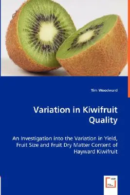 Qualitätsunterschiede bei Kiwis - Variation in Kiwifruit Quality