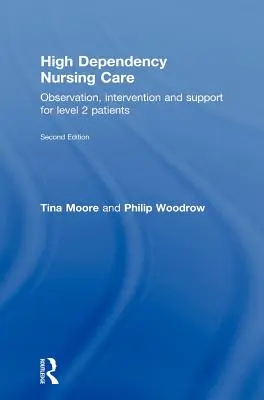 High Dependency Nursing Care: Beobachtung, Intervention und Unterstützung für Level-2-Patienten - High Dependency Nursing Care: Observation, Intervention and Support for Level 2 Patients