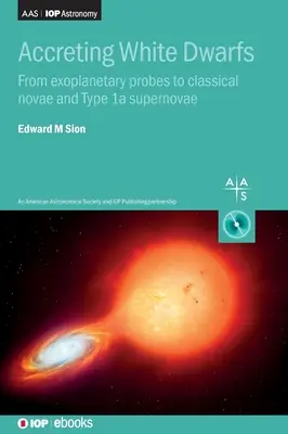 Akkretierende Weiße Zwerge: Von exoplanetaren Sonden zu klassischen Novae und Supernovae vom Typ Ia - Accreting White Dwarfs: From exoplanetary probes to classical novae and Type Ia supernovae