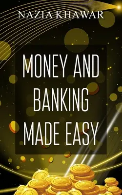 Geld und Bankwesen leicht gemacht - Money and Banking Made Easy